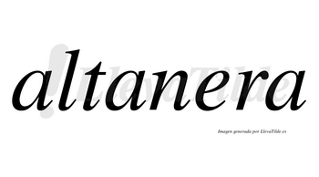 Altanera no lleva tilde con vocal tónica en la «e»