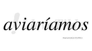 Aviaríamos  lleva tilde con vocal tónica en la segunda «i»