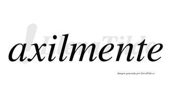 Axil  no lleva tilde con vocal tónica en la «i»