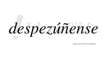 Despezúñense  lleva tilde con vocal tónica en la «u»