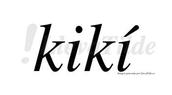 Kikí  lleva tilde con vocal tónica en la segunda «i»