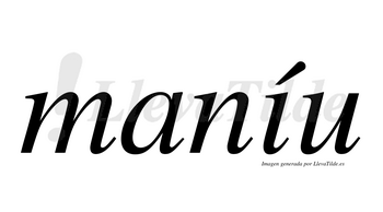 Maníu  lleva tilde con vocal tónica en la «i»