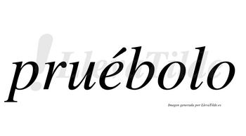 Pruébolo  lleva tilde con vocal tónica en la «e»
