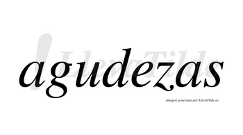 Agudezas  no lleva tilde con vocal tónica en la «e»