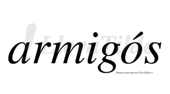 Armigós  lleva tilde con vocal tónica en la «o»