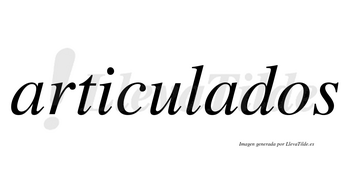 Articulados  no lleva tilde con vocal tónica en la segunda «a»