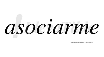 Asociarme  no lleva tilde con vocal tónica en la segunda «a»