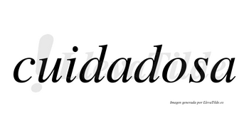 Cuidadosa  no lleva tilde con vocal tónica en la «o»