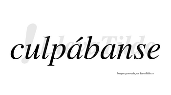 Culpábanse  lleva tilde con vocal tónica en la primera «a»
