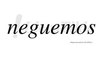 Neguemos  no lleva tilde con vocal tónica en la segunda «e»