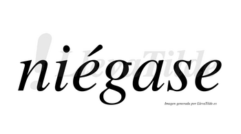 Niégase  lleva tilde con vocal tónica en la primera «e»