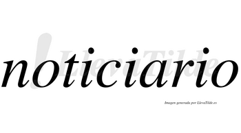 Noticiario  no lleva tilde con vocal tónica en la «a»