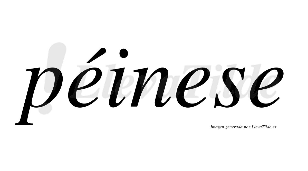 Péinese  lleva tilde con vocal tónica en la primera "e"