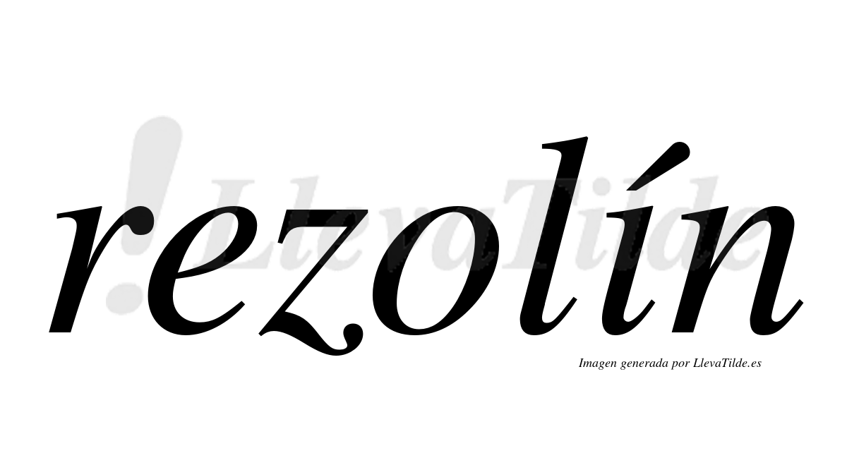¿Lleva tilde rezolín? | LlevaTilde.es