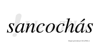 Sancochás  lleva tilde con vocal tónica en la segunda «a»