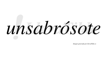 Unsabrósote  lleva tilde con vocal tónica en la primera «o»