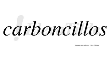 Carboncillos  no lleva tilde con vocal tónica en la «i»