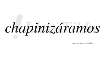 Chapinizáramos  lleva tilde con vocal tónica en la segunda «a»