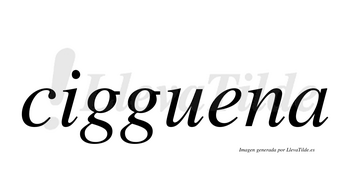 Cigguena  no lleva tilde con vocal tónica en la «e»