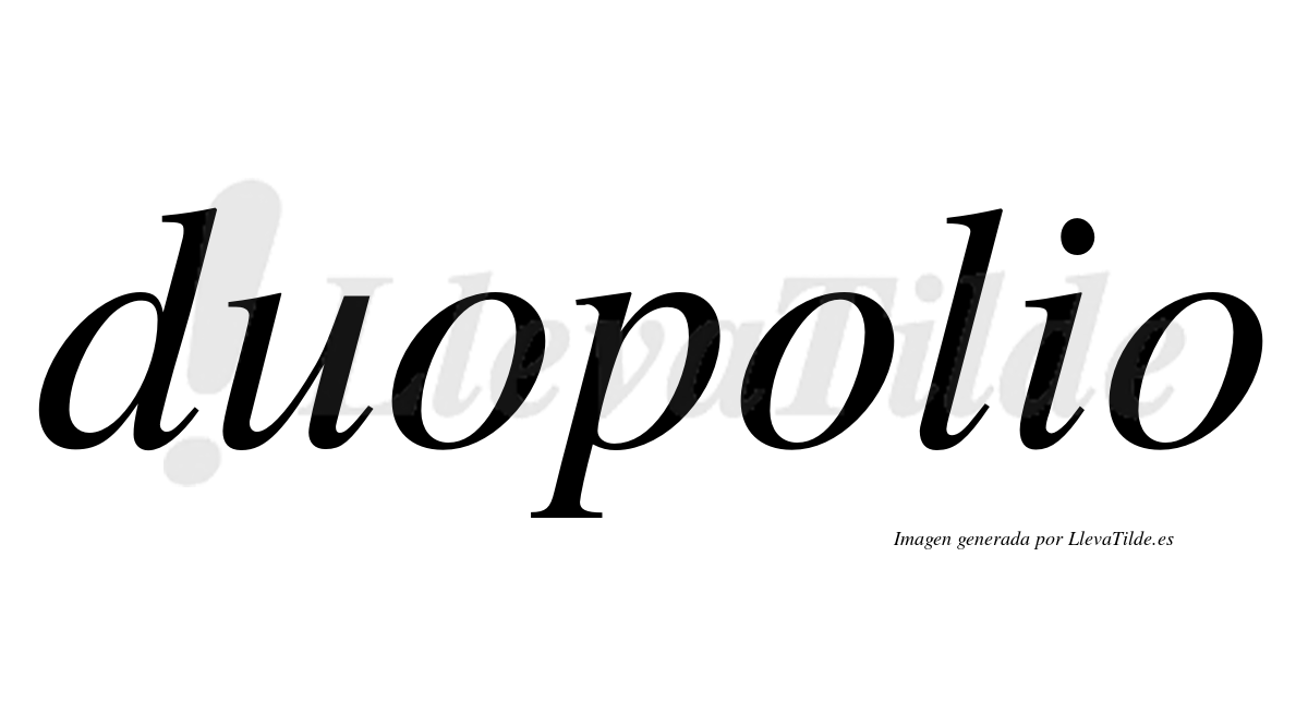 Duopolio  no lleva tilde con vocal tónica en la segunda "o"