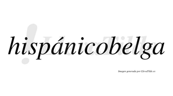 Hispánicobelga  lleva tilde con vocal tónica en la primera «a»