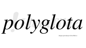 Polyglota no lleva tilde con vocal tónica en la segunda «o»