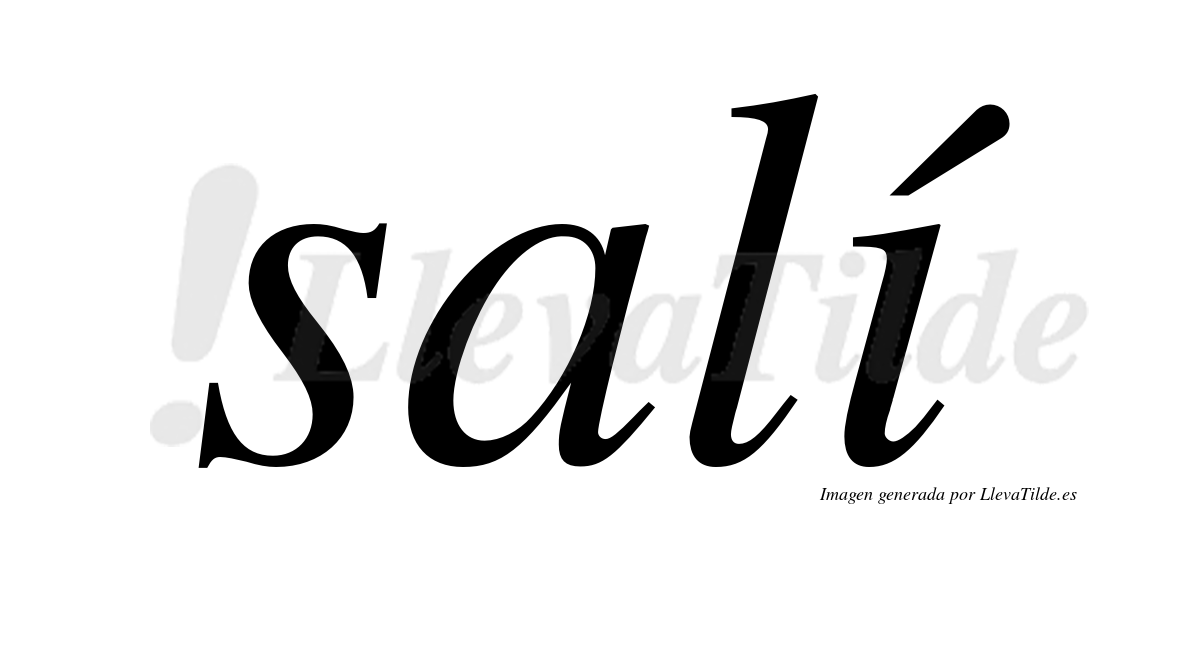 Salí  lleva tilde con vocal tónica en la "i"