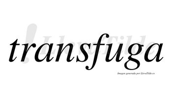 Transfuga  no lleva tilde con vocal tónica en la «u»