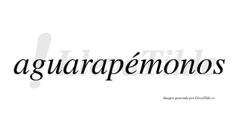 Aguarapémonos  lleva tilde con vocal tónica en la «e»