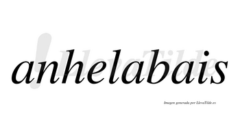 Anhelabais  no lleva tilde con vocal tónica en la segunda «a»