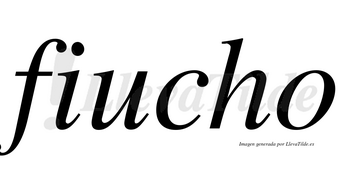 Fiucho no lleva tilde con vocal tónica en la «u»
