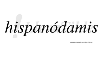 Hispanódamis  lleva tilde con vocal tónica en la «o»