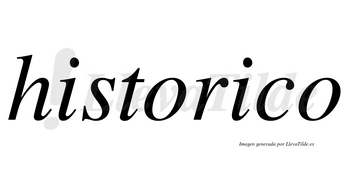Historico no lleva tilde con vocal tónica en la segunda «i»