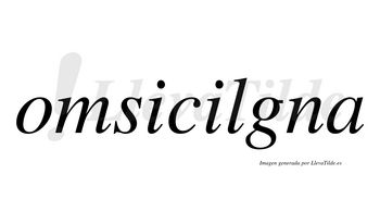 Omsicilgna  no lleva tilde con vocal tónica en la segunda «i»