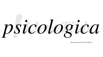 Psicologica no lleva tilde con vocal tónica en la segunda «i»