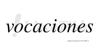 Vocaciones  no lleva tilde con vocal tónica en la segunda «o»