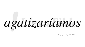 Agatizaríamos  lleva tilde con vocal tónica en la segunda «i»