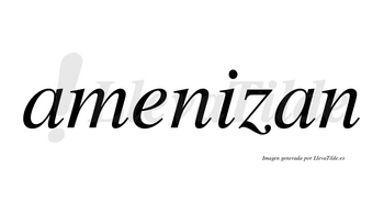 Amenizan no lleva tilde con vocal tónica en la «i»