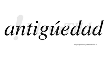 Antigúedad lleva tilde con vocal tónica en la «u»