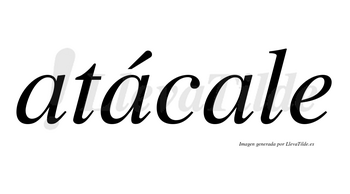 Atácale  lleva tilde con vocal tónica en la segunda «a»