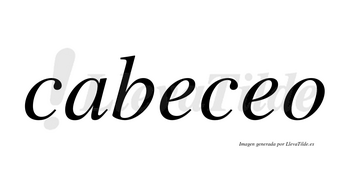 Cabeceo  no lleva tilde con vocal tónica en la segunda «e»