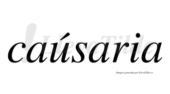 Caúsaria  lleva tilde con vocal tónica en la «u»