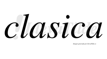 Clasica no lleva tilde con vocal tónica en la «i»