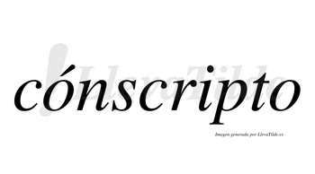 Cónscripto  lleva tilde con vocal tónica en la primera «o»