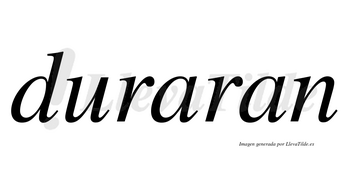 Duraran no lleva tilde con vocal tónica en la primera «a»