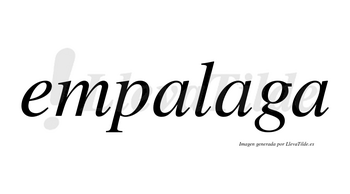 Empalaga no lleva tilde con vocal tónica en la segunda «a»