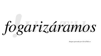 Fogarizáramos  lleva tilde con vocal tónica en la segunda «a»