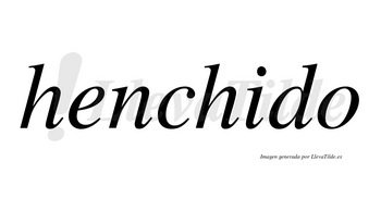 Henchido  no lleva tilde con vocal tónica en la «i»