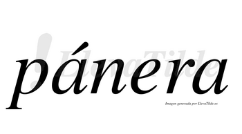 Pánera  lleva tilde con vocal tónica en la primera «a»