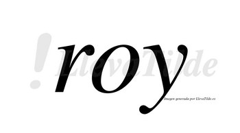 Roy no lleva tilde con vocal tónica en la «o»